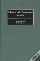 Libraries And Librarianship In India
