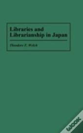 Libraries And Librarianship In Japan
