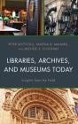 Libraries, Archives, And Museums Today - Preview