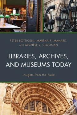 Capa do artigo Libraries, Archives, And Museums Today