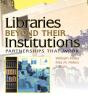 Libraries Beyond Their Institutions - Preview