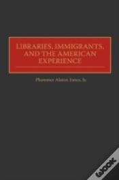Capa do artigo Libraries, Immigrants, And The American Experience