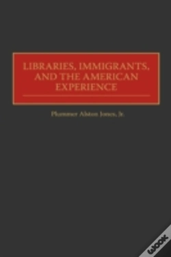 Capa do artigo Libraries, Immigrants, And The American Experience