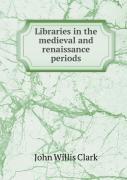 Libraries In The Medieval And Renaissance Periods