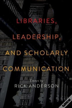 Capa do artigo Libraries, Leadership, And Scholarly Communication