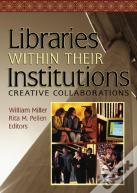 Libraries Within Their Institutions