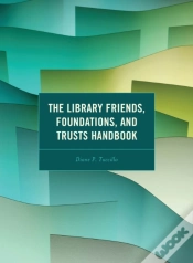 Capa do artigo Library Friends, Foundations, And Trusts Handbook