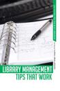 Library Management Tips That Work - Preview
