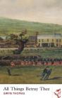 Library Of Wales: All Things Betray Thee - Preview