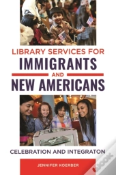 Library Services For Immigrants And New Americans