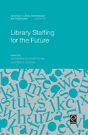 Library Staffing For The Future - Preview