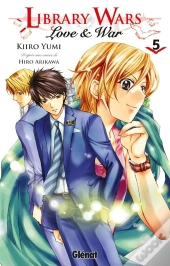 Library Wars - Love & War Tome 5