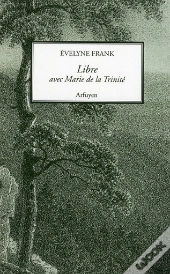 Libre Avec Marie De La Trinité