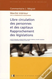 Libre Circulation Des Personnes Et Des Capitaux. Rapprochement Des Législations