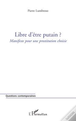Capa do artigo Libre D'Être Putain ?; Manifeste Pour Une Prostitution Choisie
