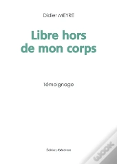 Libre Hors De Mon Corps