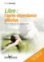 Libre ; L'Après-Dépendance Affective - Preview