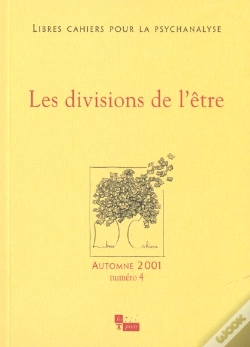 Capa do artigo Libres Cahiers Pour La Psychanalyse : Les Divisions De L'Etre