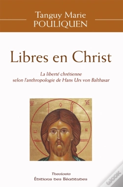 Capa do artigo Libres En Christ : La Liberté Chrétienne Selon L'Anthropologie De Hans Urs Von Balthasar