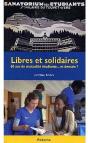 Libres Et Solidaires ; 60 Ans De Mutualité Étudiante... Et Demain ? - Preview