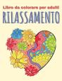 Libri Da Colorare Per Adulti Relax: Libr - Preview