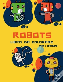 Capa do artigo Libro Da Colorare Robot Per Bambini Dai 4 Agli 8 Anni