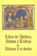 Libro De Ajedrez, Dados Y Tablas De Alfonso X El Sabio