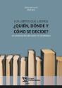 Libros Que Leemos ¿Quien, Donde Y Como Se Decide?, Los - Preview
