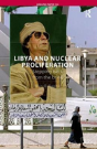 Libya And Nuclear Proliferation - Preview