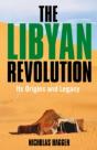 Libyan Revolution, The - Its Origins And Legacy - Preview