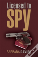 Licensed To Spy