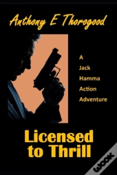 Licensed To Thrill: A Jack Hamma Action