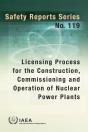 Licensing Process For The Construction, Commissioning And Operation Of Nuclear Power Plants - Preview