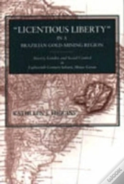 Capa do artigo Licentious Liberty In A Brazilian Gold-Mining Region