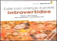 Lidar com Crianças e Jovens Introvertidos