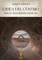 Lidea Del Centro Nelle Tradizioni Antiche - Preview