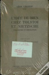 L'Idee De Bien Chez Tolstoi Et Nietzsche