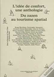 L'Idée De Confort, Une Anthologie ; Écrits De Designers Ou À L'Usage Des Designers