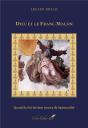 L'Idée De Dieu Et Le Franc-Maçon : Quand La Foi Devient Source De Spiritualité - Preview