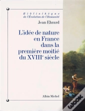 L'Idée De Nature En France Dans La Première Moitié Du Xviiie Siècle