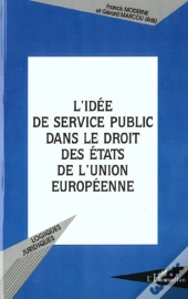 L'Idee De Service Public Dans Le Droit Des Etats De L'Union Europeenne