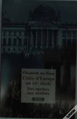 Capa do artigo L'Idée D'Europe Au Xx Siècle ; Des Mythes Aux Réalités
