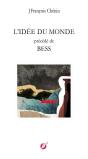 L'Idée Du Monde Précédé De Bess - Preview