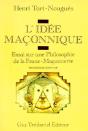 L'Idée Maçonnique ; Essai Sur Une Philosophie De La Franc-Maçonnerie (3eb Édition) - Preview