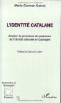 L'Identité Catalane ; Analyse Du Processus De Production De L'Identité Nationale En Catalogne - Preview
