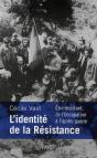 L'Identité De La Résistance ; Être Résistant, De L'Occupation À L'Après-Guerre - Preview