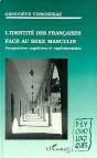 L'Identité Des Françaises Face Au Sexe Masculin : Perspectives Cognitives Et Expérimentales - Preview