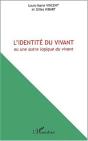 L'Identite Du Vivant ; Une Autre Logique Du Vivant - Preview
