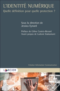Capa do artigo L'Identité Numérique ; Quelle Définition Pour Quelle Protection ?
