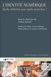 L'Identité Numérique ; Quelle Définition Pour Quelle Protection ?
